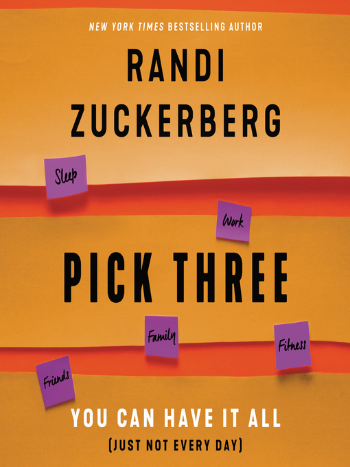 Title details for Pick Three by Randi Zuckerberg - Available